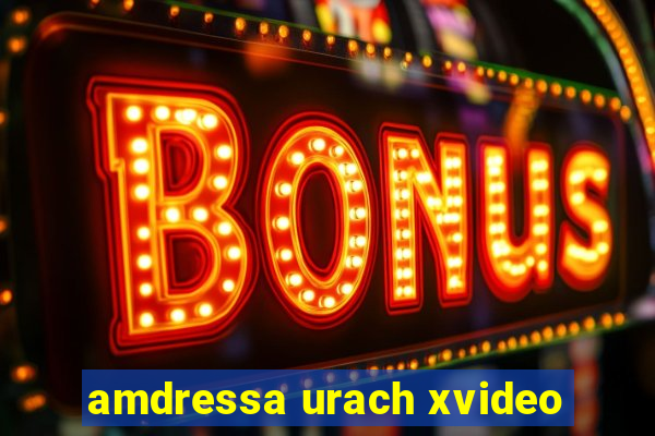 amdressa urach xvideo